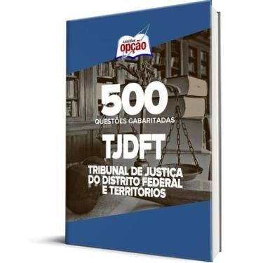 Imagem de Caderno TJDFT - 500 Questões Gabaritadas - Apostilas Opção