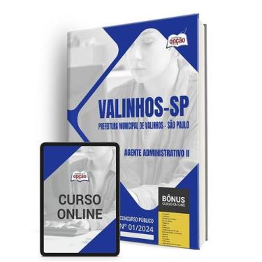 Imagem de Apostila Prefeitura de Valinhos - SP 2024 - Agente Administrativo II -