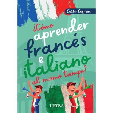 Imagem de ¿Cómo aprender francés e italiano al mismo tiempo? - Espanhol
