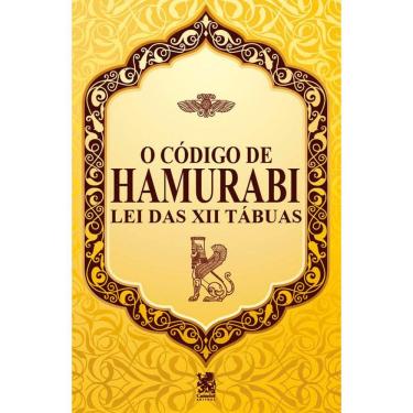 Imagem de O Código de Hamurabi - Lei das XII Tábuas