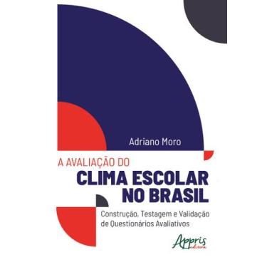 Imagem de Livro - A avaliação do clima escolar no brasil: construção, testagem e