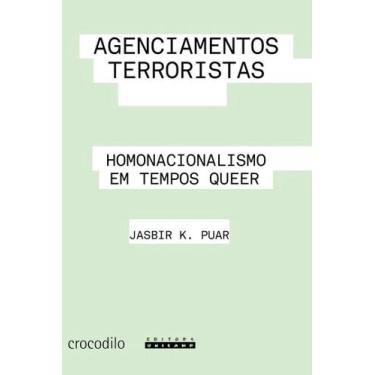 Imagem de Agenciamentos Terroristas - Homonacionalismo Em Tempos Queer - CROCODI