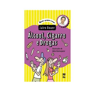 Imagem de Livro - Bate-Papo com Jairo Bouer - Álcool, Cigarro e Drogas