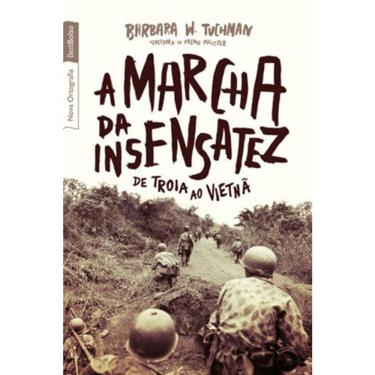 Imagem de A Marcha Da Insensatez - De Troia Ao Vietnã Ed. 3