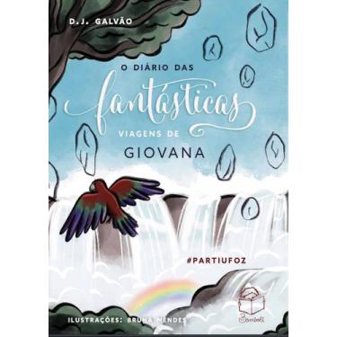 Imagem de Livro - O Diário das Fantásticas Viagens de Giovana