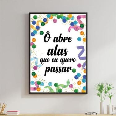 Imagem de Quadro Ô Abre Alas Que Eu Quero Passar Moldura Preta 24X18Cm