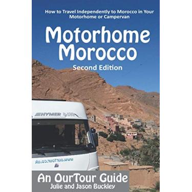Imagem de OurTour Guide to Motorhome Morocco: How to Travel Independently to Morocco in Your Motorhome or Campervan