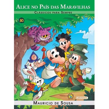 Imagem de Livro - Turma da Mônica - Alice no País das Maravilhas: Clássicos para Sempre - Mauricio de Sousa