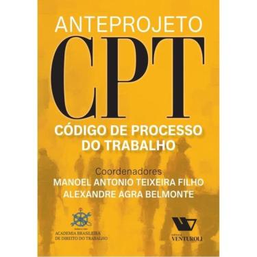 Imagem de Anteprojeto De Código De Processo Do Trabalho - Cpt - 2024