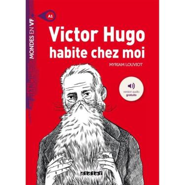 Imagem de Livro - Victor Hugo Habite Chez Moi - Niveau A1