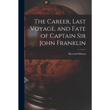 Imagem de The Career, Last Voyage, and Fate of Captain Sir John Frank