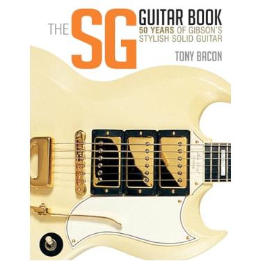 Imagem de The Sg Guitar Book: 50 Years of Gibson's Stylish Solid Guitar