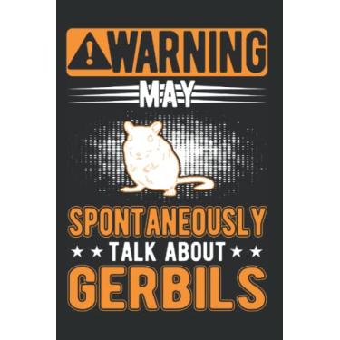 Imagem de Gerbil Notebook: May Spontaneously Talk About Gerbil's Gerbil / 6x9 Inches / 120 ruled Sites