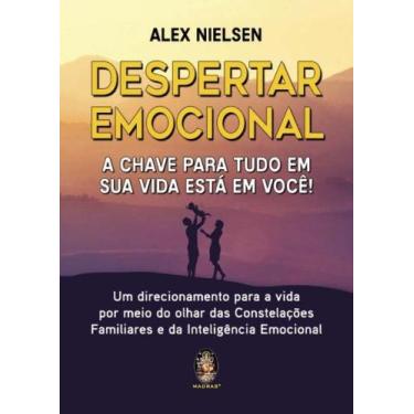 Imagem de Despertar Emocional - A Chave Para Tudo em Sua Vida Está em Você! - MA