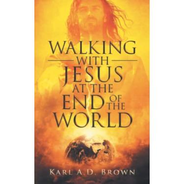Imagem de Walking with Jesus at the End of the World