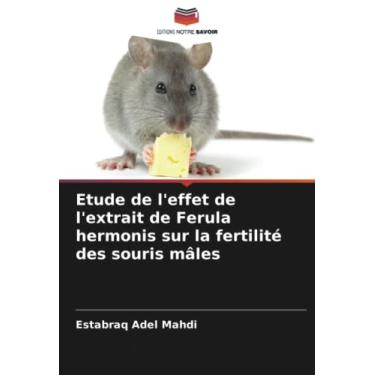 Imagem de Etude de l'effet de l'extrait de Ferula hermonis sur la fertilité des souris mâles