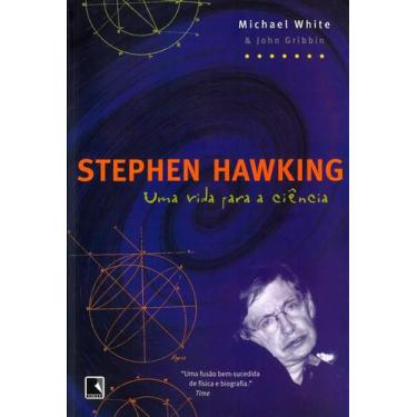 Imagem de Livro - Stephen Hawking: Uma Vida Para A Ciência