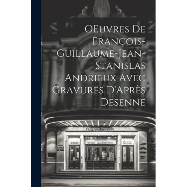 Imagem de OEuvres de François-Guillaume-Jean-Stanislas Andrieux Avec Gravures D'Après Desenne