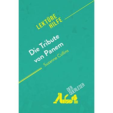 Imagem de Die Tribute von Panem von Suzanne Collins (Lektürehilfe): Detaillierte Zusammenfassung, Personenanalyse und Interpretation (German Edition)