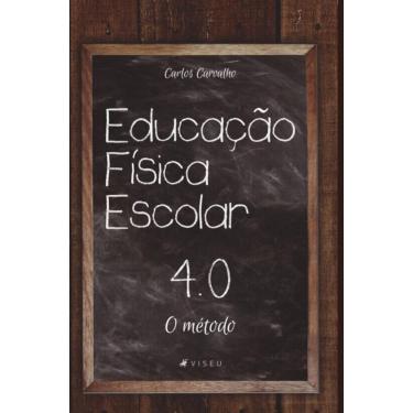 Imagem de Educação física escolar 4.0:   O método