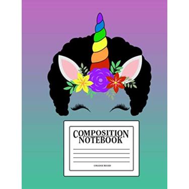 Imagem de Composition Notebook: College Ruled: 100 Page Creative Writing Tablet for High School & University Student Exams, Assignments & Projects: Rainbow Afro Unicorn Cover 200