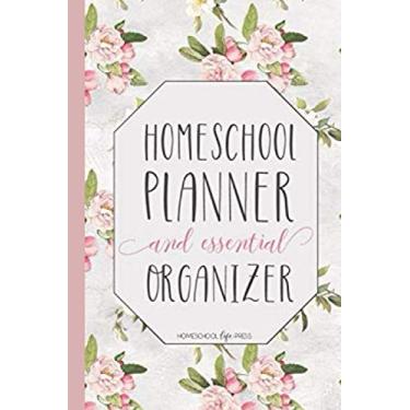 Imagem de Homeschool Planner and essential Organizer: Fully Customizable Planner, Organizer, and Record Keeper for Homeschool Families big or Small - and journal your best memories for the year.
