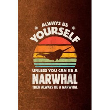 Imagem de Always Be Yourself Unless You Can Be A Narwhal Retro Vintage Vitamina e Suplementos Tracker