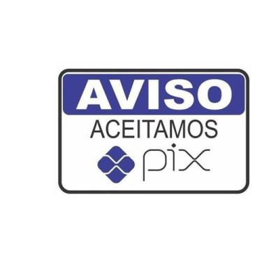 Imagem de Placa Sinalização Aviso Aceitamos Pix Pagamento