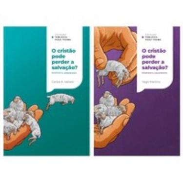 Imagem de O cristão pode perder a salvação? Respostas calvinista e arminiana - Coleção Teologia para Todos | K