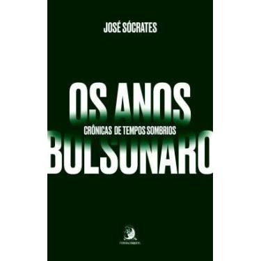 Imagem de Anos Bolsonaro, Os: Cronicas de Tempos Sombrios - CONTRACORRENTE