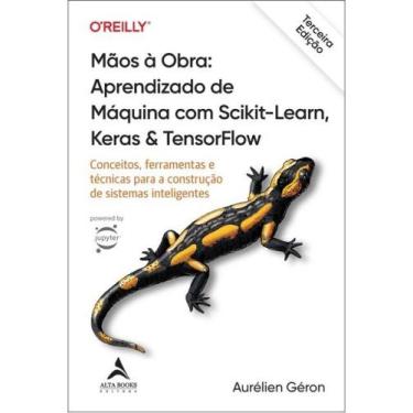 Imagem de MÃOS À OBRA: APRENDIZADO DE MÁQUINA COM SCIKIT-LEARN, KERAS & TENSORFL