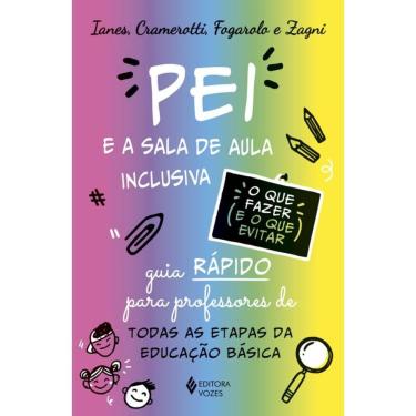 Imagem de O Pei e a sala de aula inclusiva - O que fazer e o que evitar: Guia rápido para professores de todas as etapas da educação básica