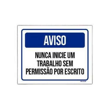 Imagem de Placa Aviso Não Inicie Trabalho Sem Autorização 36X46