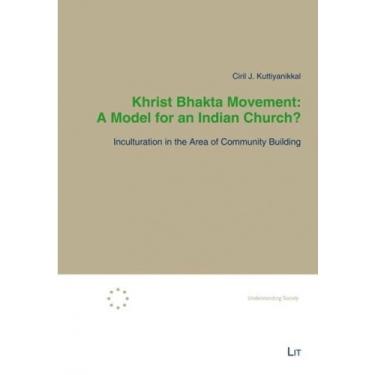 Imagem de Khrist Bhakta Movement: A Model for an Indian Church?: Inculturation in the Area of Community Building (Tilburg Theological Studies / Tilburger Theologische Studien)