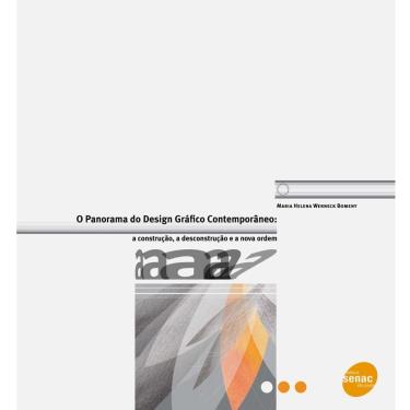 Imagem de Livro -  Panorama do Design Gráfico Contemporâneo: a Construção, a Desconstrução e a Nova Ordem - Maria Helena Werneck Bomeny