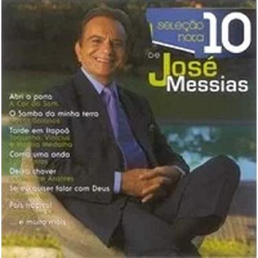 Imagem de CD JOSÉ MESSIAS - SELEÇÃO NOTA 10 DE JOSÉ MESSIAS