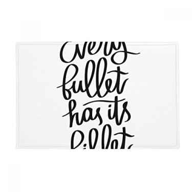 Imagem de DIYthinker Tapete antiderrapante para porta de banheiro com citação de tarugo Every Bullet Has Its