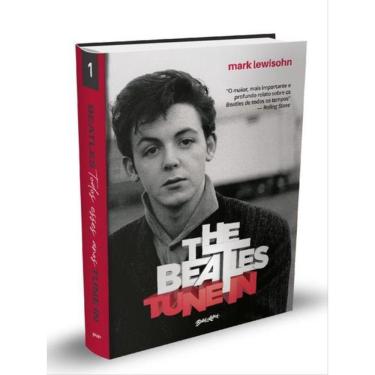 Imagem de The Beatles Tune In - Todos Esses Anos - Vol. 1