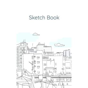 Imagem de Sketch Book Notebook for Drawing, Writing, Sketching and or Doodling, 80 Pages, 5x8. Portable Inspirational Medium Size: Perfect size to take this ... you are. Never let an idea pass you by