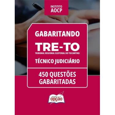 Imagem de Caderno TRE-TO - Técnico Judiciário - 450 Questões Gabaritadas - Apost