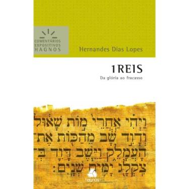 Imagem de 1 Reis  Comentários Expositivos Hagnos  Hernandes Dias Lopes