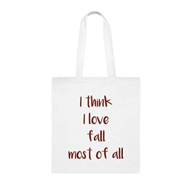 Imagem de I Think I Love Fall Most Of All Sacola, presente divertido, bolsa de ombro, bolsas reutilizáveis, cesta de Natal de aniversário, ideia de presente, Branco