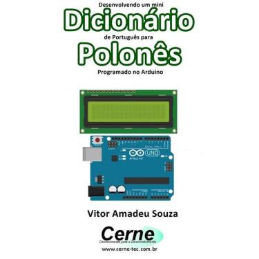 Imagem de Desenvolvendo Um Mini Dicionario De Portugues Para Polones Programado No Arduino