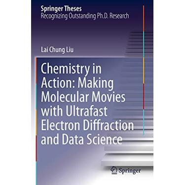 Imagem de Chemistry in Action: Making Molecular Movies with Ultrafast Electron Diffraction and Data Science