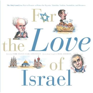 Imagem de For the Love of Israel: The Holy Land: From Past to Present. An A-Z Primer for Hachamin, Talmidim, Vatikim, Noodnikim, and Dreamers (For the Love of...) (English Edition)