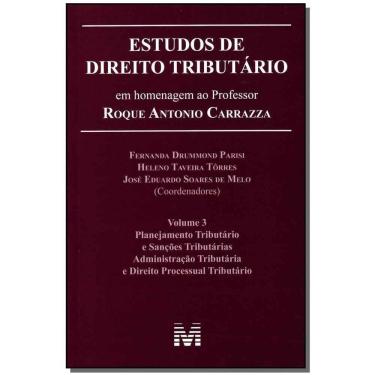 Imagem de Estudos de Direito Tributário - Vol.03 - ( Estudos em Homenagem ao Prof. Roque Antonio Carrazza )