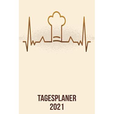 Imagem de Tagesplaner 2021: DIN A5 Kalender von 01/2021-12/2021 1 Tag = 1 Seite mit großem Tageskalender und großartiger Übersicht. Monatsübersicht, ... Kalenderbuch/Chef Koch heartbeat herzschlag
