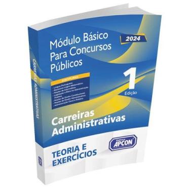 Imagem de Apostila Módulo Básico Para Concursos 2024 - Carreiras Administrativas
