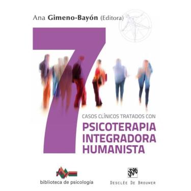 Imagem de Siete casos clínicos tratados con Psicoterapia Integradora Humanista - Espanhol
