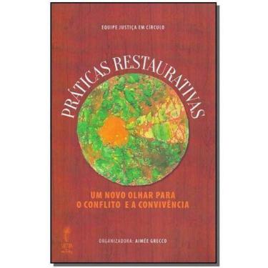 Imagem de Práticas Restaurativas - Um Novo Olhar para o Conflito e a Convivência